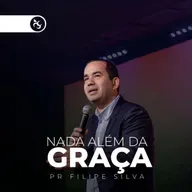 Nada além da GRAÇA - Pr Filipe Silva | Videira Lisboa