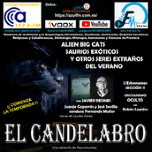 ALIEN BIG CATS, SAURIOS Y OTROS ANIMALES EXÓTICOS DEL VERANO - El Candelabro 10T El Candelabro 04-07-2025 - Prog40