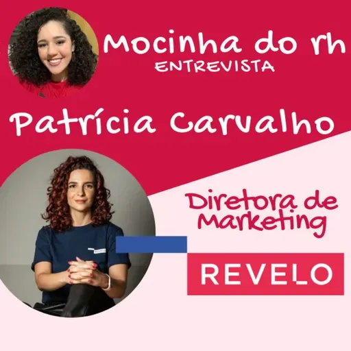 RECRUTAMENTO DIGITAL E CARREIRA: PATRÍCIA CARVALHO - REVELO