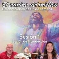 Sesión 1, Semana 1 «El camino del místico»  Sesión de apertura - Cómo liberar los obstáculos a la paz con David, Urpi, Erik y Susannah