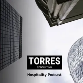 Hospitality Podcast by Torres Consulting