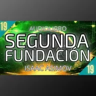 Segunda Fundacion de Isaac Asimov - Capítulo 19 (Audiolibro en español con voz humana)