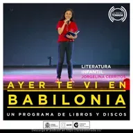 193 - Ayer te vi en Babilonia - Dramaturgia Infantil (con Jorgelina Cerritos)
