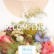 084 :: Recompensa - Seja Mais.