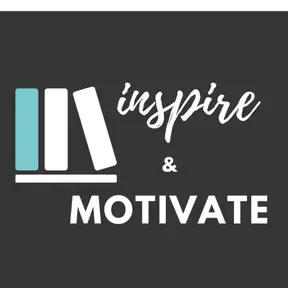 Inspire and Motivate