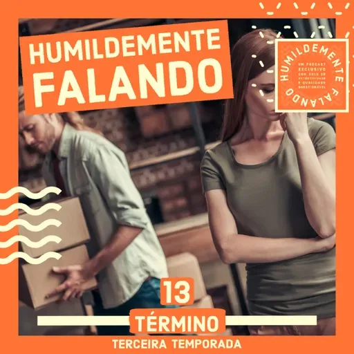 HF - TÉRMINO (T.03 EP.13)