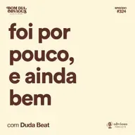 foi por pouco, e ainda bem, com Duda Beat