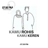 KAMU ROHIS, KAMU KEREN!