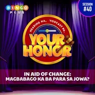 EP 40: In Aid of Change - Magbabago Ka Ba Para Sa Jowa? (with guest Ruru Madrid)