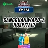 Ep 573: Gangguan Ward A Hospital?