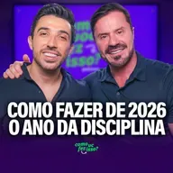 COMO FAZER DE 2026 O ANO DA DISCIPLINA? - com Renato Cariani #116