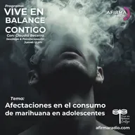 Afectaciones en el consumo de marihuana en adolescentes - Episodio 145