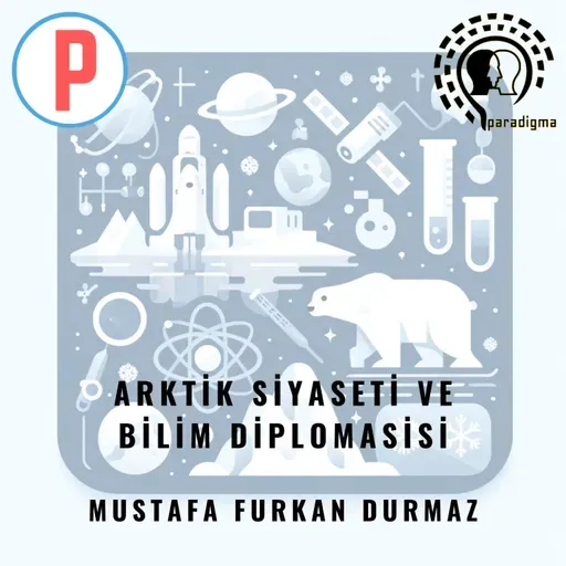 Arktik Siyaseti ve Bilim Diplomasisi