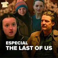 ESPECIAL: THE LAST OF US