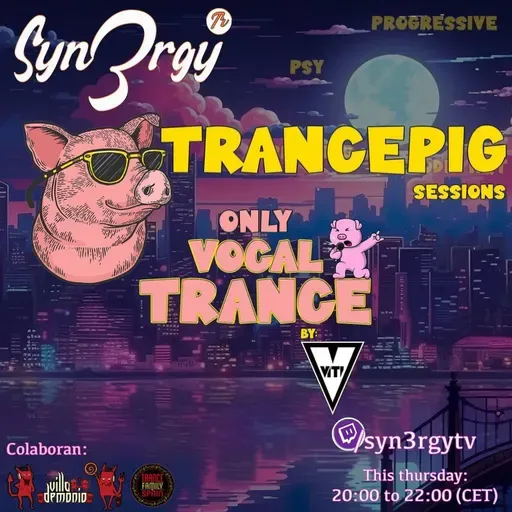 Syn3rgy TV - Trancepig Sessions ONLY VOCAL with Viti - 7-12-2023 - (Vocal Trance set)
