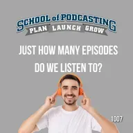Counting Episodes: Just How Many Do We Listen To?