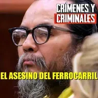El asesino del ferrocarril.