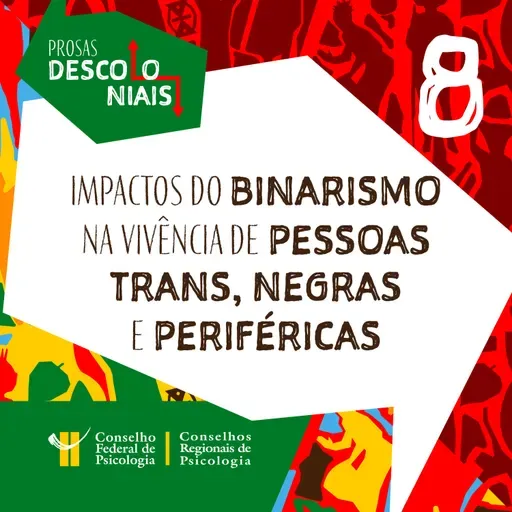 [EP08] Impactos do binarismo na vivência de pessoas trans, negras e periféricas