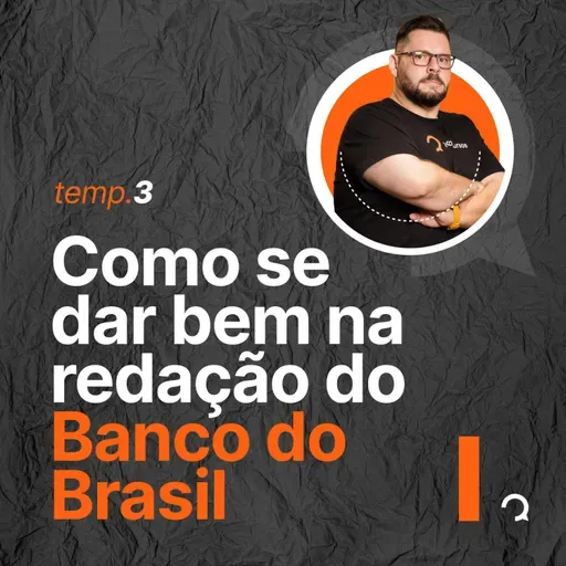 #134 Dicas de Redação para o concurso Banco do Brasil 2023