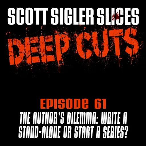 DEEP CUTS Episode 61: Start A Series Or Write A Stand-Alone?