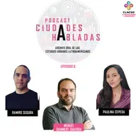 Ciudades Habladas-Episodio 6