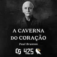 #425 - Paul Brunton - Meditação - A Caverna do Coração