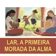 Lar, a primeira morada da alma, com Andrea Stambassi