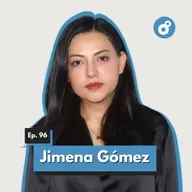 Ep. 96 - Jimena Gómez: Cómo el marketing (y tu próximo meme) puede despegar tu carrera musical