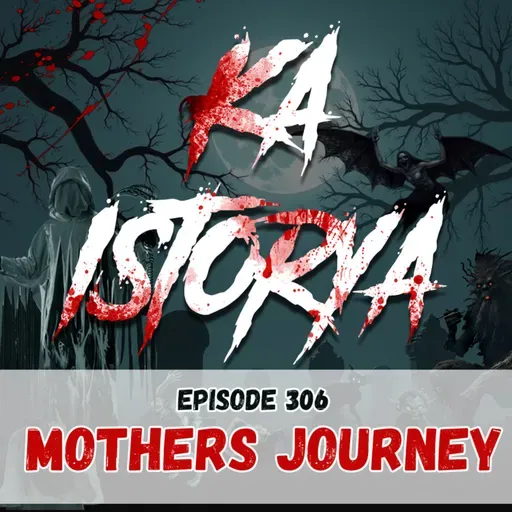 Episode 306 : Mothers Journey
