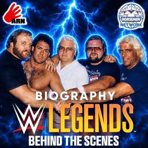 ARN #288: Behind the Scenes of A&E Biography: Legends – The Four Horsemen