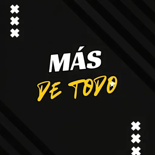 Más de todo - 04 de Abril de 2026