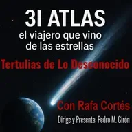 El Viajero que vino de las Estrellas: Claves del 3I ATLAS Con Rafa Cortés