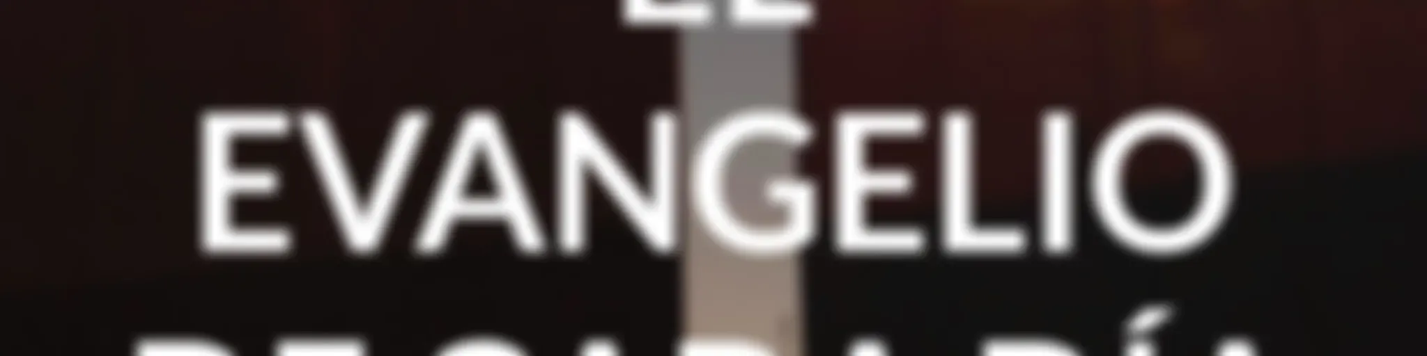 EL EVANGELIO DE CADA DÍA