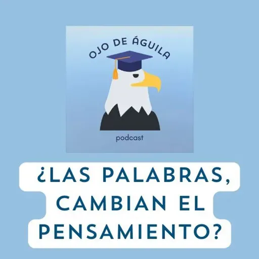 Capítulo 95-T3 ¿Las palabras, cambian el pensamiento?