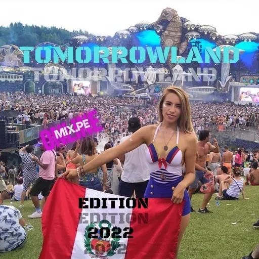 TOMORROWLAND EDICIÓN 2022 (david guetta,martin garrix, alan walker, avivvi, tiesto,nicky romero