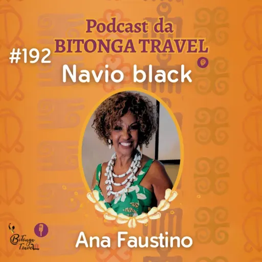 Episódio 192-Ana Faustino-Navio Black