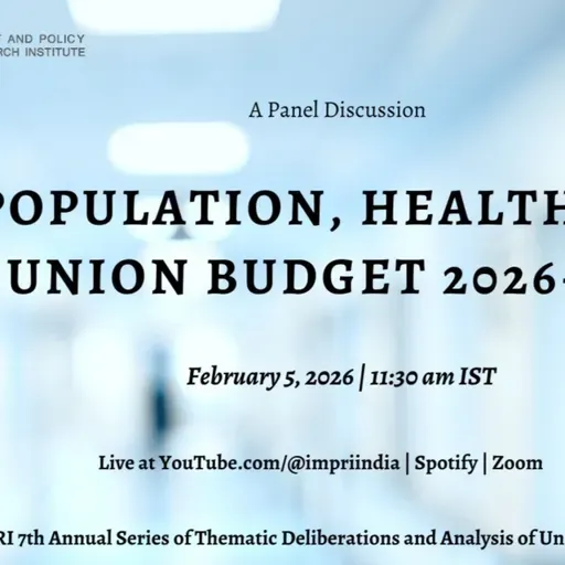 Population, Health, and Union Budget 2026-27 | Panel Discussion | IMPRI #webpolicytalk