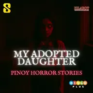 SEASON 3 EPISODE#23: PART 5: MY ADOPTED DAUGHTER - PINOY HORROR STORIES || KILABOT