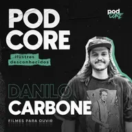 #195 Danilo Carbone (Filmes para Ouvir) - Ilustres Desconhecidos