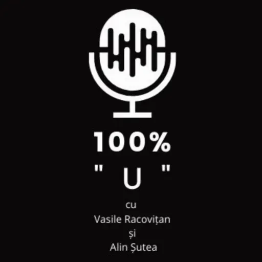 100% "U" - Episodul 155 - Pe revenire!