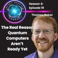Thomas Baker on Quantum Error Correction and the Skills Students Need for Tomorrow