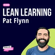 Pat Flynn: The Surprising Productivity Hack Helping Entrepreneurs Achieve More | Productivity | E359