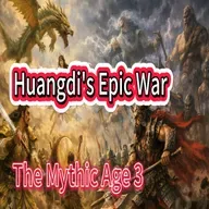 The Mythic Age 03 : Huangdi's Epic War