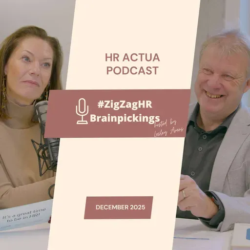 #ZigZagHR Actua Podcast December 2025