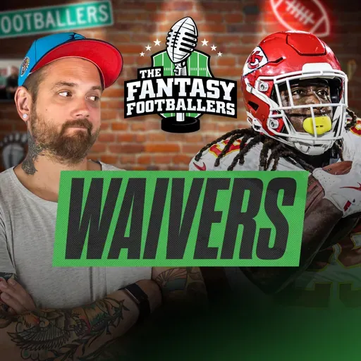 Week 6 Waivers + Full Stream Ahead, Nasty Boys - Fantasy Football Podcast for 10/7