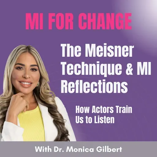 The Meisner Technique & MI Reflections — How Actors Train Us to Listen