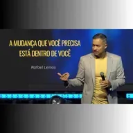 A mudança que você precisa está DENTRO de VOCÊ