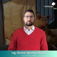 #188 - ¿Cómo convertir los purines en una inversión rentable? - Ing. Hector Sánchez Muñoz