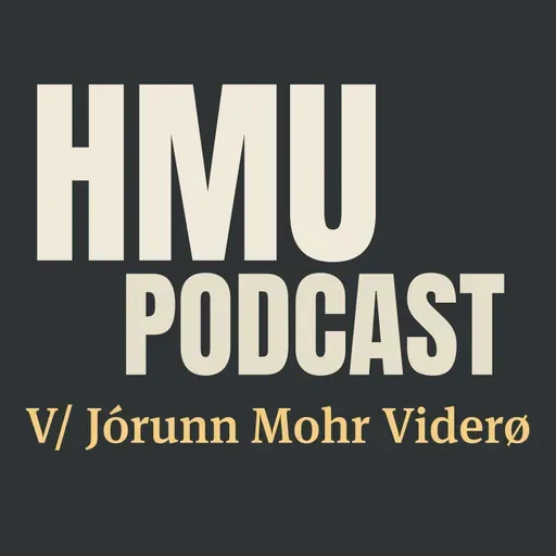 HMU Podcast #003 - Jórunn Mohr Viderø
