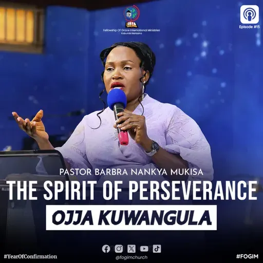 The Spirit Of Perseverance (Omwoyo W'Obunyikivu) - Pastor Barbra Nankya Mukisa